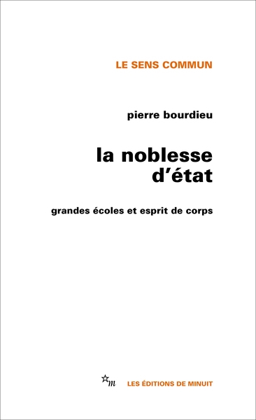 La noblesse d'état: grandes écoles et esprit de corps - Image principale
