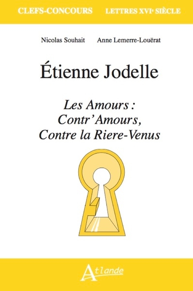 Étienne jodelle, les amours : contr'amours, contre la riere-venus - Image principale
