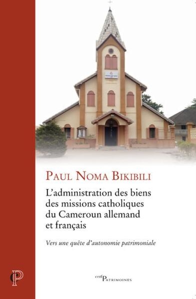 L'administration des biens des missions catholiques du cameroun allemand et francais - Image principale