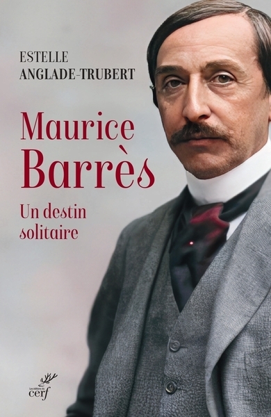 Maurice barres - un destin solitaire - Image principale