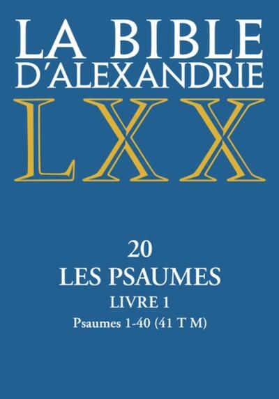La bible d'alexandrie - xx les psaumes - livre 1 psaumes 1-40 - Image principale