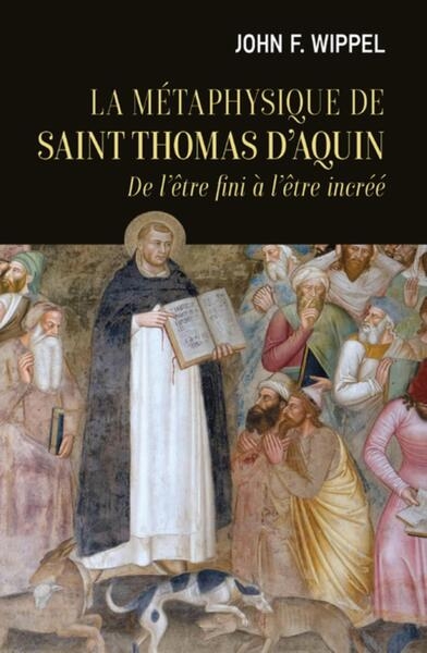 La metaphysique de saint thomas d'aquin - de l'etre fini a l'etre incree - Image principale