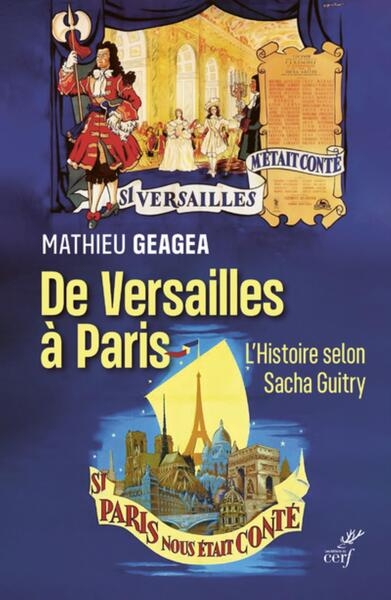 De versailles à paris, l'histoire selon sacha guitry - Image principale
