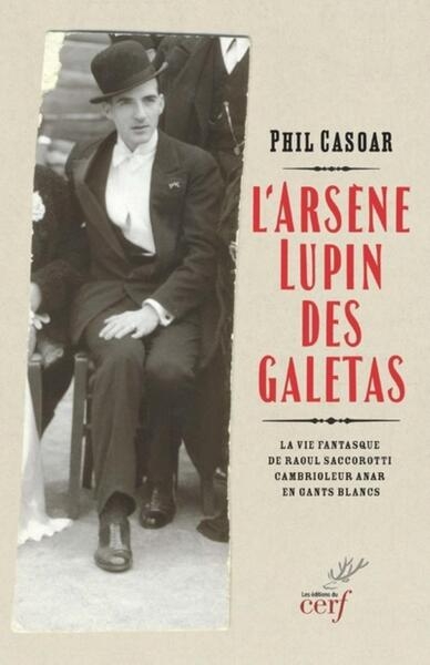 L'arsene lupin des galetas - la vie fantasque de raoul saccorotti, cambrioleur anar en gants blancs - Image principale