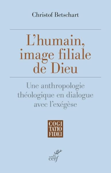 L'humain, image filiale de dieu - une anthropologie theologique en dialogue avec l'exegese - Image principale