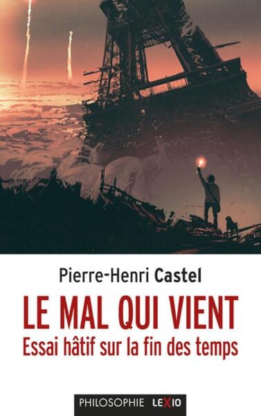 Le mal qui vient - essai hatif sur la fin des temps - Image principale