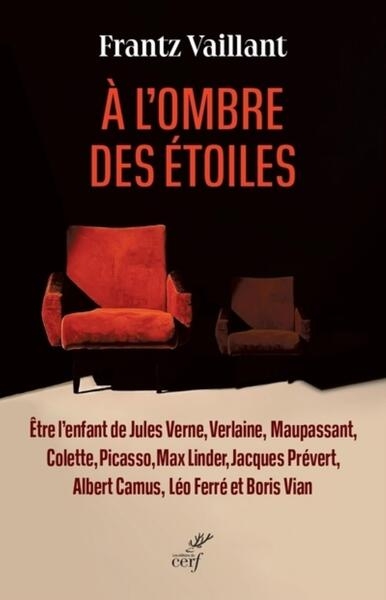 À l'ombre des étoiles - etre l'enfant de jules verne, verlaine, maupassant, colette, picasso, max linder... - Image principale