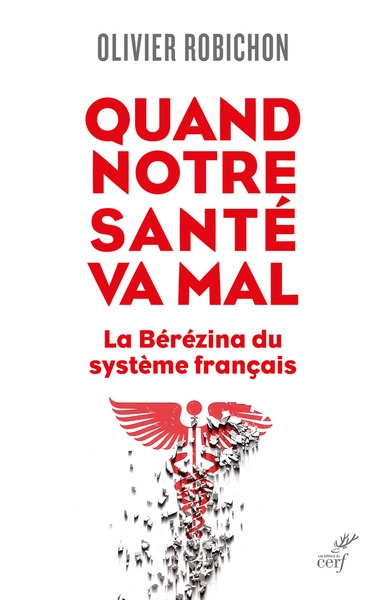 Quand notre sante va mal. - la berezina du systeme francais - Image principale