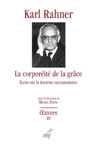 La corporeite de la grace - ecrits sur la doctrinesacramentaire - Image principale