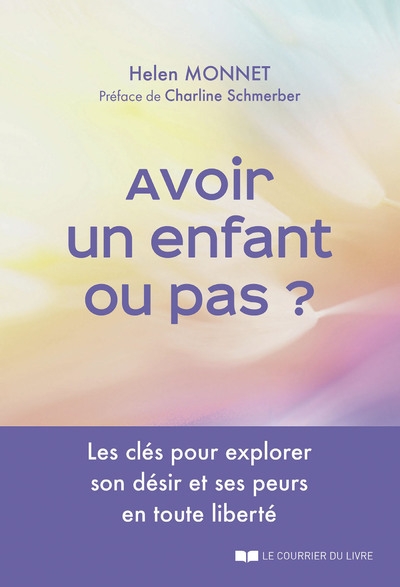 Avoir un enfant ou pas ? - les clés pour explorer son désir et ses peurs en toute liberté - Image principale