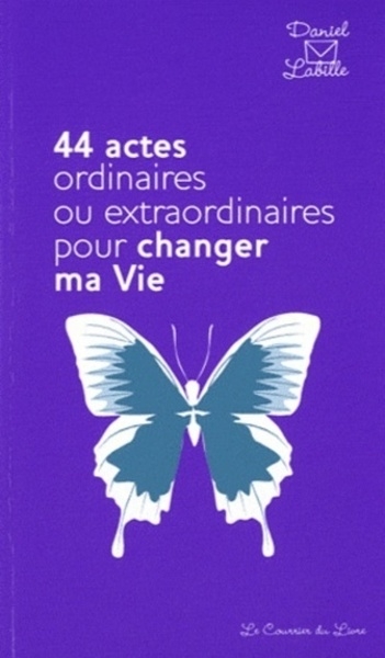 44 actes ordinaires ou extraordinaires pour changer ma vie - Image principale