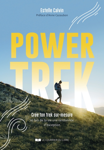 Power trek - crée ton trek sur-mesure et fais de ta vie une randonnée d'exception - Image principale