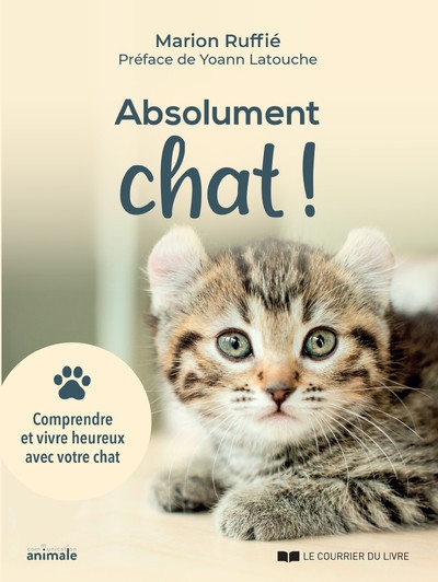 Absolument chat ! - comprendre et vivre heureux avec votre chat - Image principale