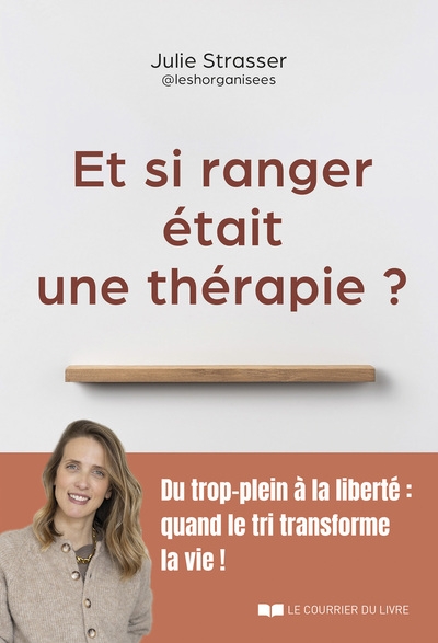 Et si ranger était une thérapie ? - du trop-plein à la liberté : quand le tri transforme la vie ! - Image principale