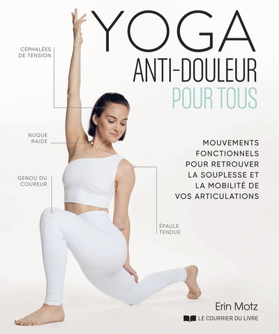 Yoga anti-douleur pour tous - mouvements fonctionnels pour retrouver la souplesse et la mobilité de vos articulations - Image principale