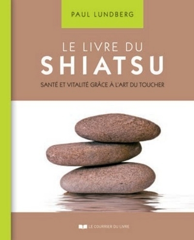 Le livre du shiatsu - santé et vitalité grâce à l'art du toucher - Image principale