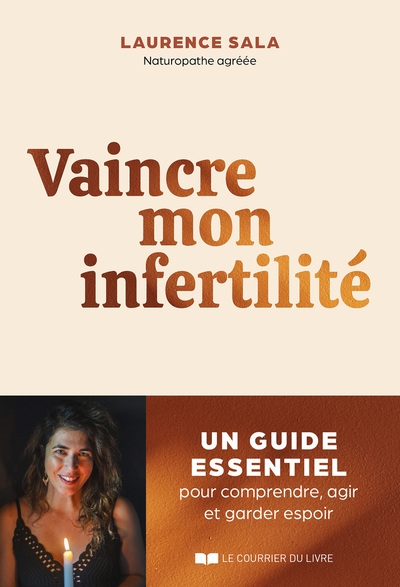 Vaincre mon infertilité - un guide essentiel pour comprendre, agir et garder espoir - Image principale