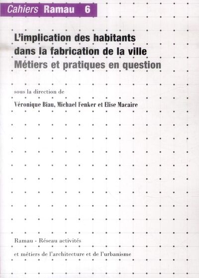 Ramau 6, l'implication des habitants dans la fabrication de la ville. métiers et pratiques en questi - Image principale