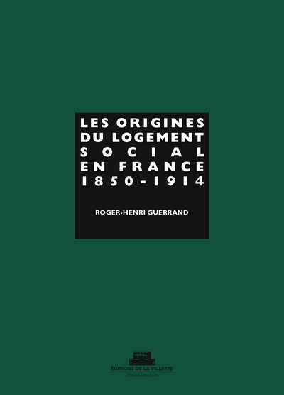 Les origines du logement social en france. 1850-1914 - Image principale