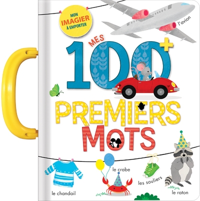 Mes 100 premiers mots - imagier à poignée - dès 2 ans - Image principale