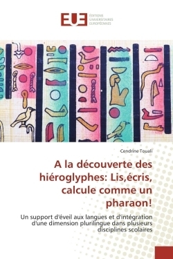 A la découverte des hiéroglyphes: lis,écris, calcule comme un pharaon! - Image principale