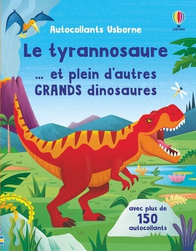 Le tyrannosaure... et plein d'autres grands dinosaures - autocollants usborne - Image principale