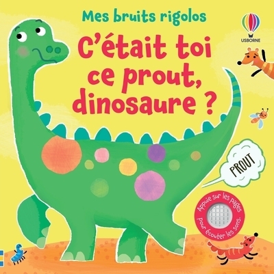 C'était toi ce prout, dinosaure ? - mes bruits rigolos - Image principale