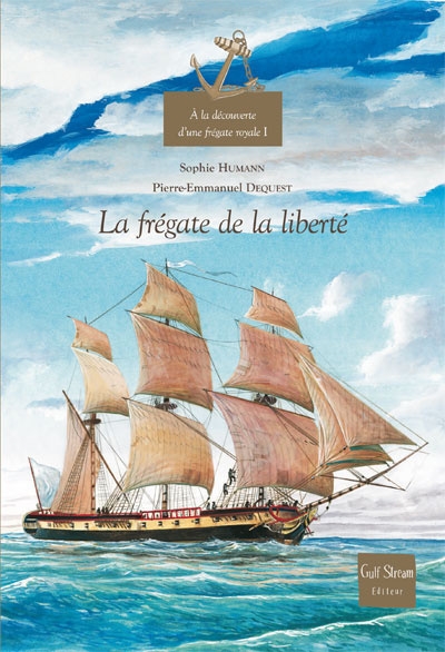 A la découverte d'une frégate royale - volume 1 la frégate de la liberté - Image principale