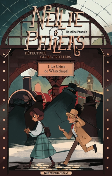 Nellie et phileas, détectives globe-trotteurs - tome 1 le crime de whitechapel - Image principale