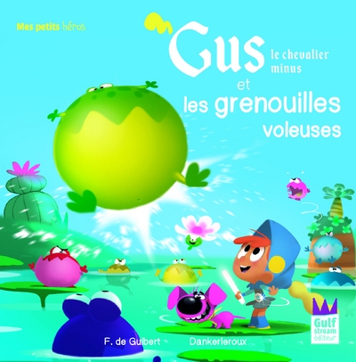Gus le chevalier minus et les grenouilles voleuses - Image principale
