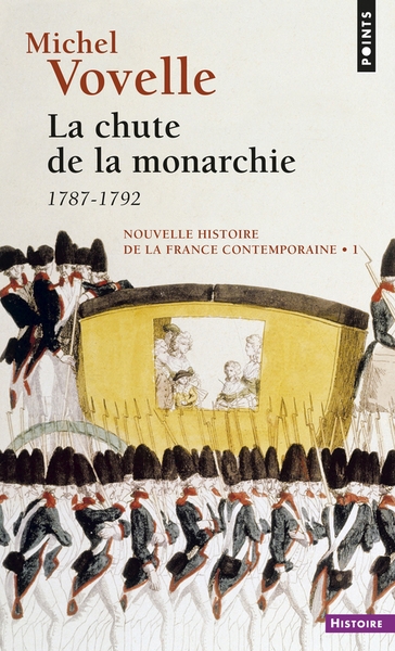 La chute de la monarchie, tome 1 (nouvelle histoire de la france contemporaine ) - Image principale