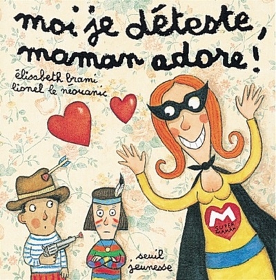 Moi je déteste, maman adore - Image principale
