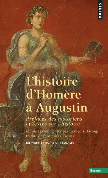 L'histoire d'homère à augustin. préfaces des historiens et textes sur l'histoire - Image principale
