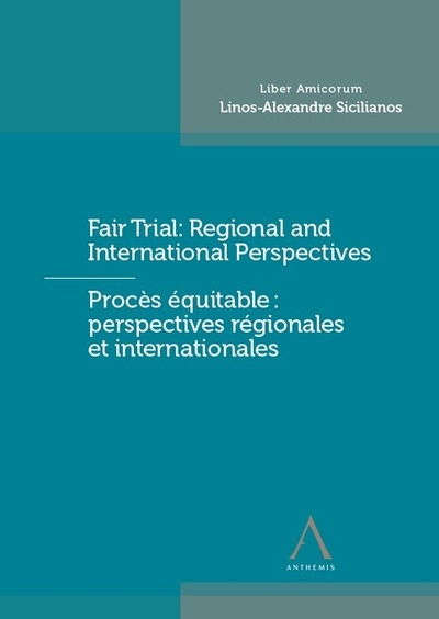 Fair trial : regional and international perspectives - procès équitable : perspectives régionales et internationales - Image principale