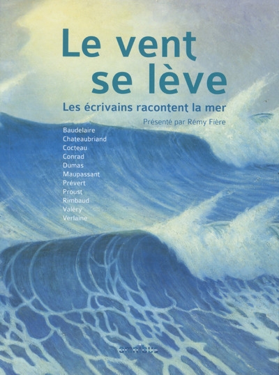 Le vent se lève - les écrivains racontent la mer - Image principale