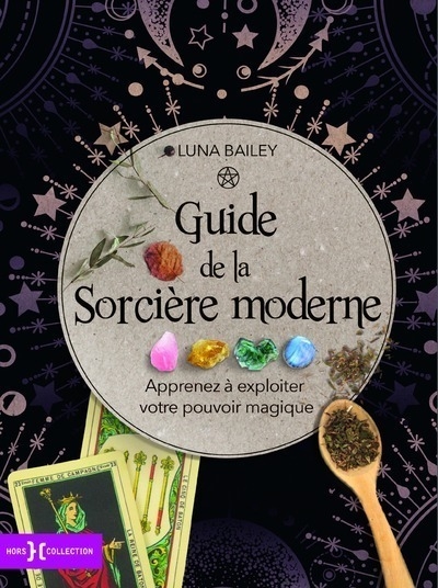 Guide de la sorcière moderne - apprenez à exploiter votre pouvoir magique - Image principale