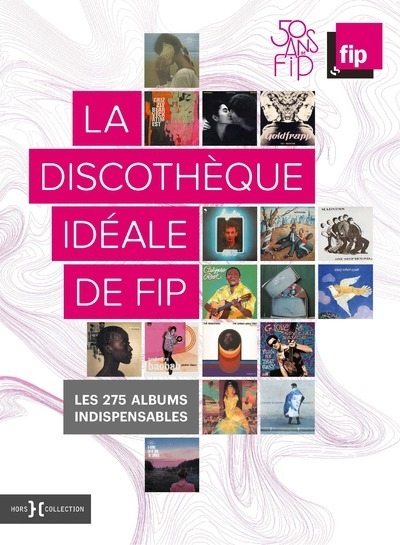 La discothèque idéale de fip, 50 ans - les 275 albums indispensables - Image principale