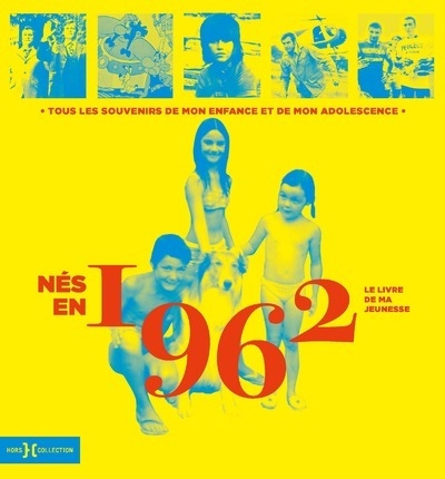 Nés en 1962 - le livre de ma jeunesse - Image principale