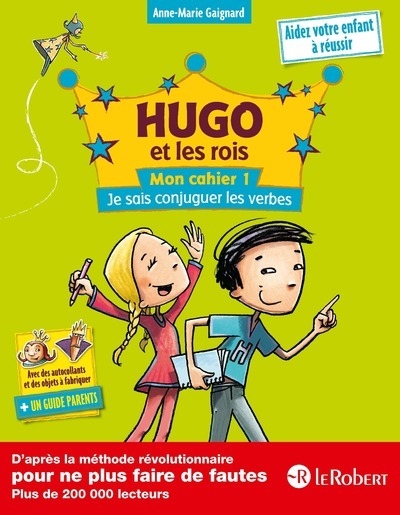 Hugo et les rois mon cahier 1 je sais conjuguer les verbes - Image principale