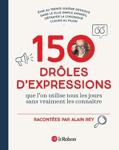 150 drôles d'expressions - que l'on utilisait tous les jours sans vraiment les connaître - Image principale