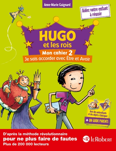 Hugo et les rois - mon chahier 2 je sais accorder avec etre et avoir - Image principale