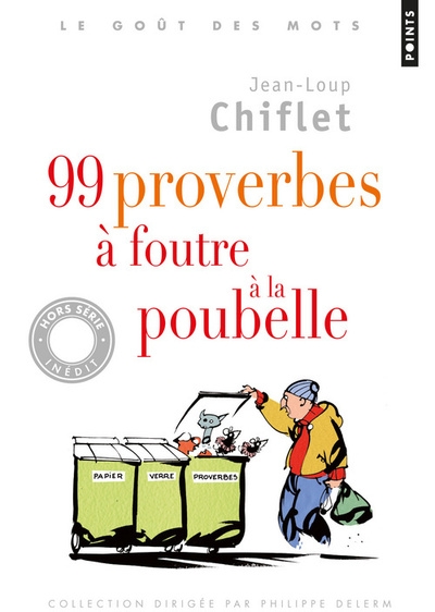 99 proverbes à foutre à la poubelle - Image principale