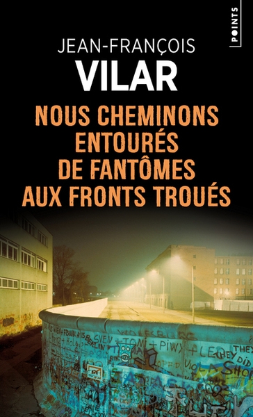 Nous cheminons entourés de fantômes aux fronts troués - Image principale