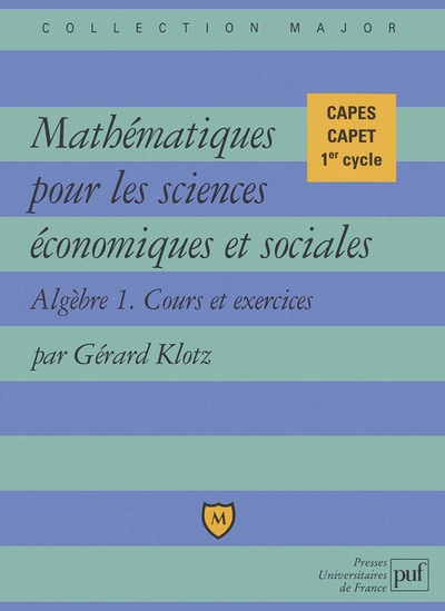 Mathématiques pour les sciences économiques et sociales. cours et exercices. algèbre 1 - Image principale