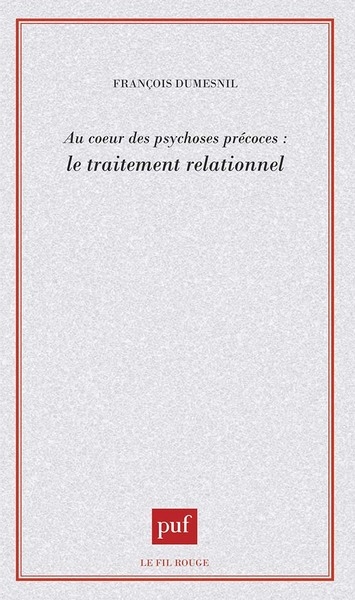 Au coeur des psychoses précoces : le traitement relationnel - Image principale