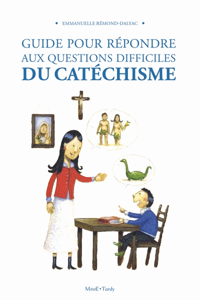 Guide pour répondre aux questions difficiles du catéchisme - ne - Image principale