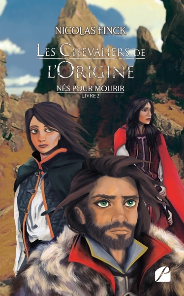 Nés pour mourir - tome 2 - les chevaliers de l'origine - Image principale