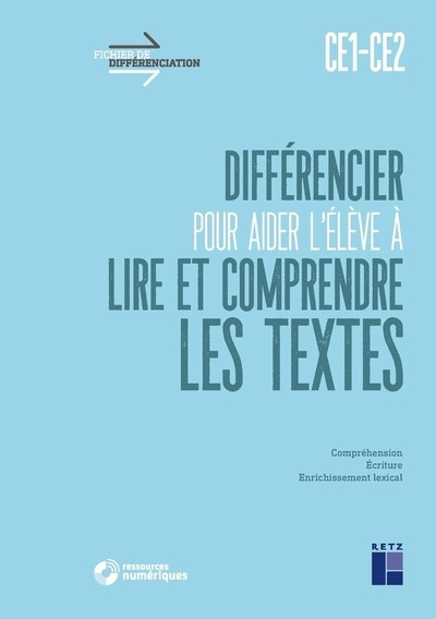 Différencier pour aider l'élève à lire et à comprendre les textes ce1-ce2 + téléchargement - Image principale