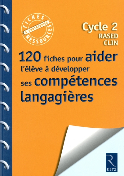 120 fiches pour aider l'élève à développer ses compétences langagières - Image principale
