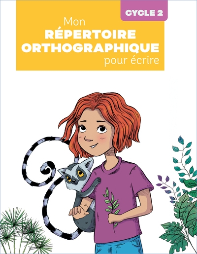 Mon répertoire orthographique pour écrire cycle 2 - programmes 2025 - Image principale